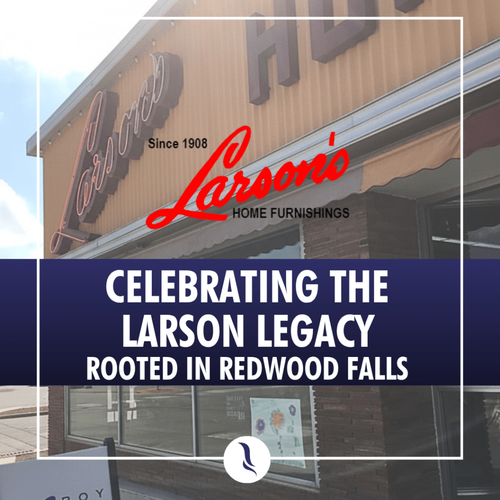 Celebrating the Larson Legacy, Rooted in Redwood Falls